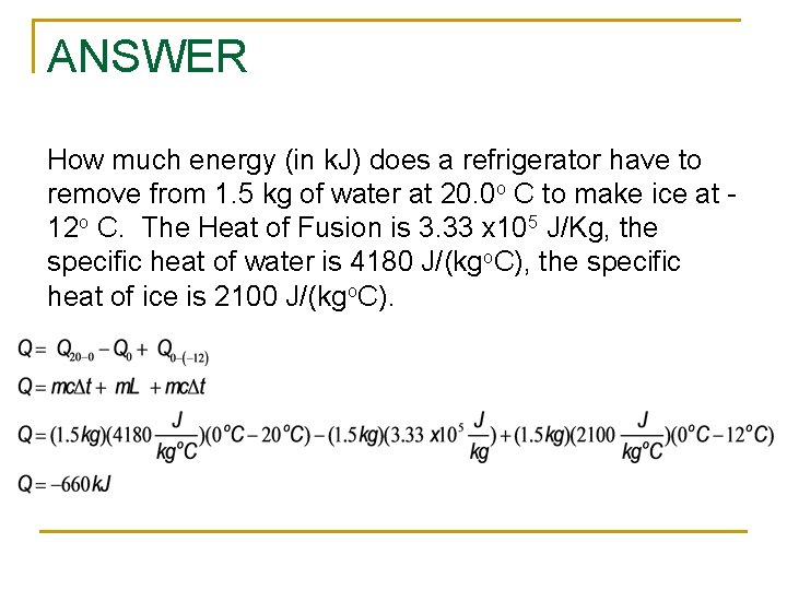 ANSWER How much energy (in k. J) does a refrigerator have to remove from
