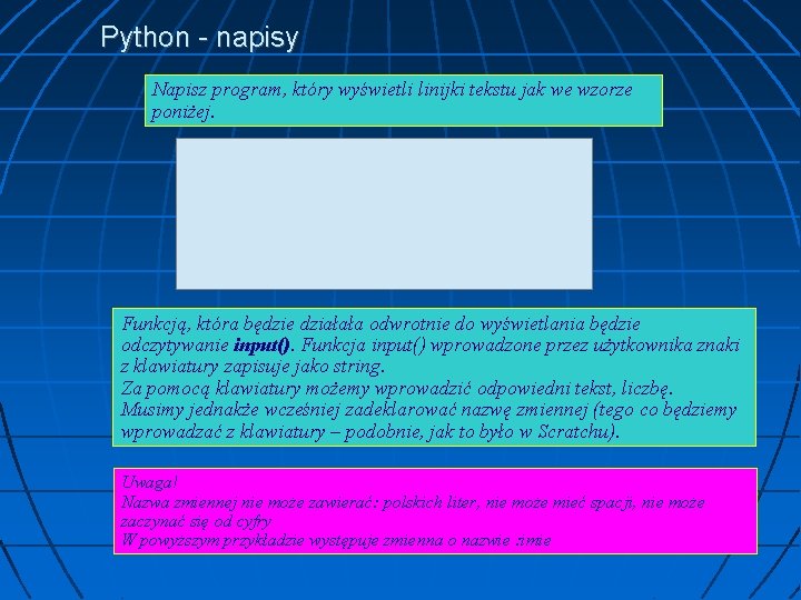 Python - napisy Napisz program, który wyświetli linijki tekstu jak we wzorze poniżej. Funkcją,