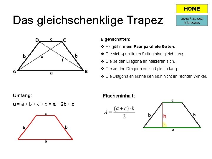 HOME Das gleichschenklige Trapez zurück zu den Vierecken Eigenschaften: v Es gibt nur ein