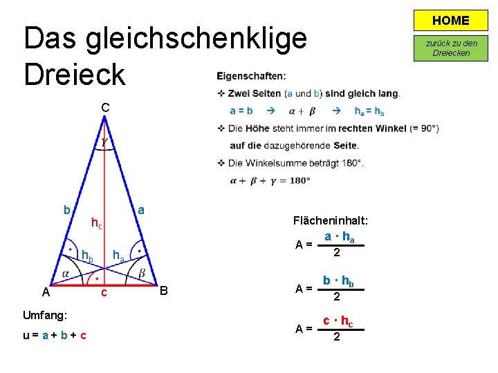 HOME Das gleichschenklige Dreieck zurück zu den Dreiecken C b a hc A= ha