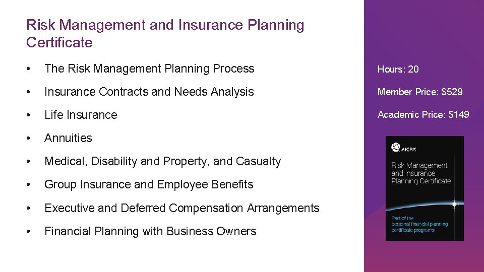 Risk Management and Insurance Planning Certificate • The Risk Management Planning Process Hours: 20