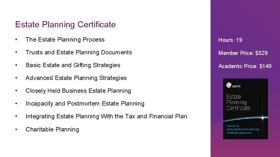Estate Planning Certificate • The Estate Planning Process Hours: 19 • Trusts and Estate