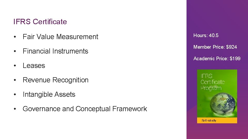 IFRS Certificate • Fair Value Measurement • Financial Instruments Hours: 40. 5 Member Price: