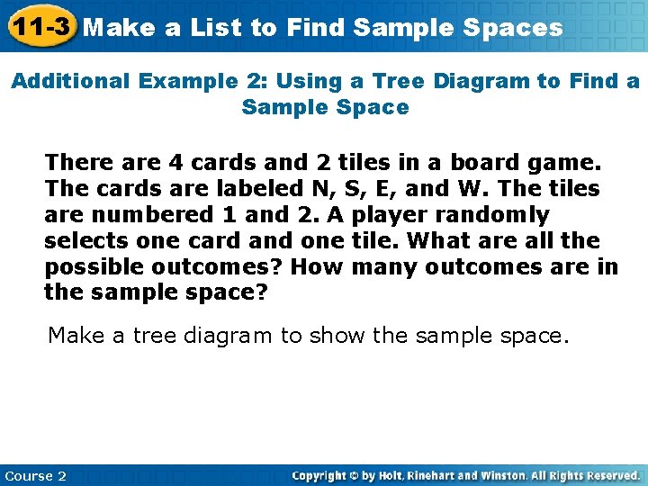 11 -3 Make a List to Find Sample Spaces Additional Example 2: Using a