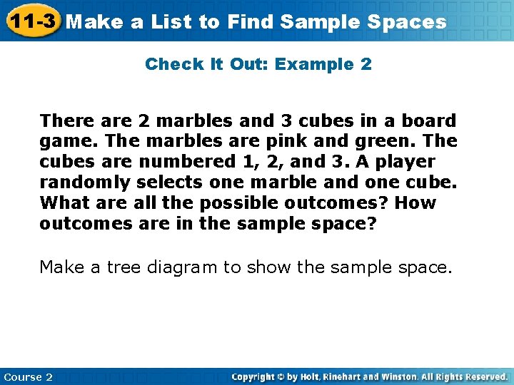 11 -3 Make a List to Find Sample Spaces Check It Out: Example 2