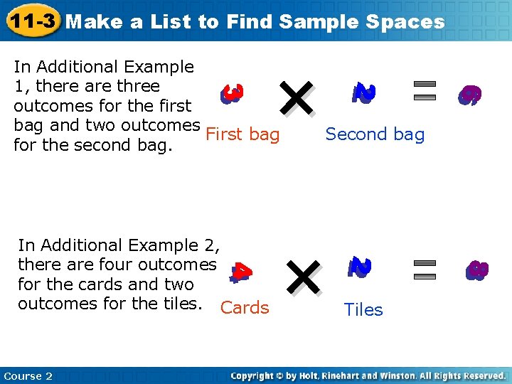 11 -3 Make a List to Find Sample Spaces In Additional Example 1, there