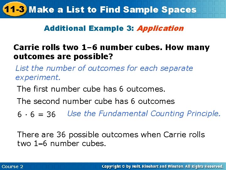 11 -3 Make a List to Find Sample Spaces Additional Example 3: Application Carrie