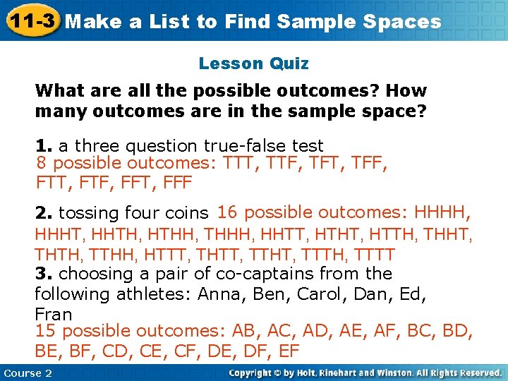 11 -3 Make a List to Find Sample Spaces Lesson Quiz What are all