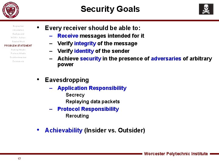 Security Goals Biographies Introduction • Background Every receiver should be able to: – –