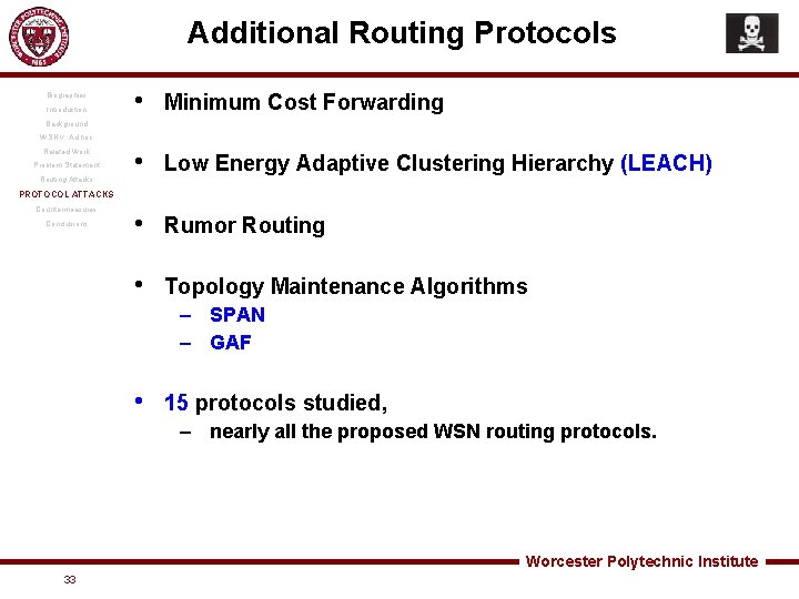 Additional Routing Protocols Biographies Introduction • Minimum Cost Forwarding • Low Energy Adaptive Clustering