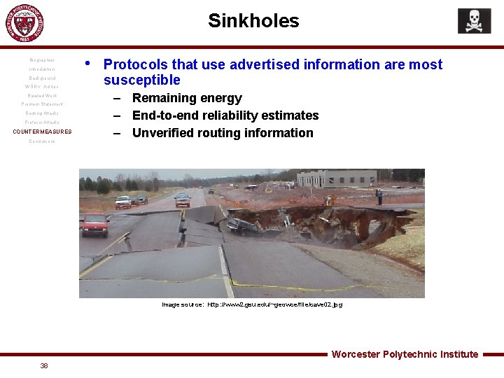 Sinkholes Biographies Introduction Background WSN v. Ad hoc Related Work Problem Statement Routing Attacks