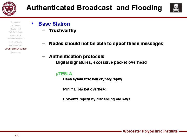 Authenticated Broadcast and Flooding Biographies Introduction Background WSN v. Ad hoc • Base Station