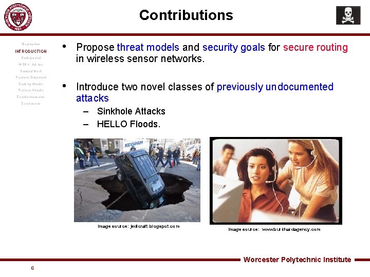 Contributions Biographies INTRODUCTION • Propose threat models and security goals for secure routing in