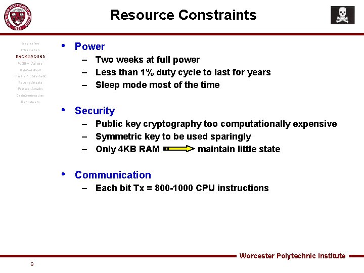 Resource Constraints Biographies Introduction • Power – Two weeks at full power – Less