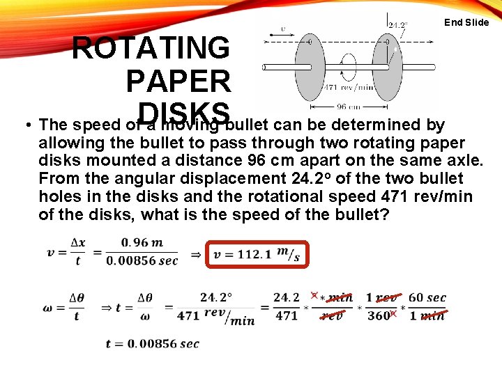 End Slide ROTATING PAPER • The speed of. DISKS a moving bullet can be