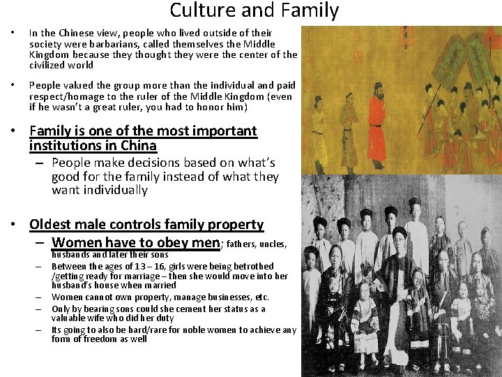 Culture and Family • In the Chinese view, people who lived outside of their