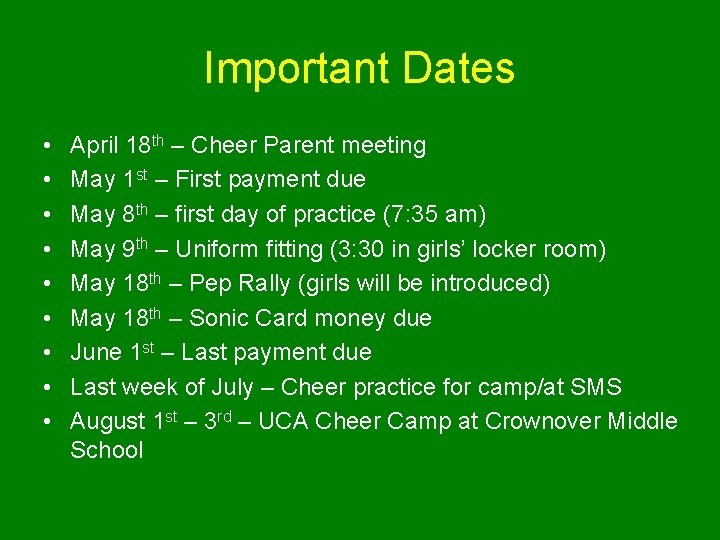 Important Dates • • • April 18 th – Cheer Parent meeting May 1