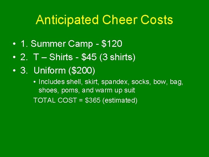 Anticipated Cheer Costs • 1. Summer Camp - $120 • 2. T – Shirts