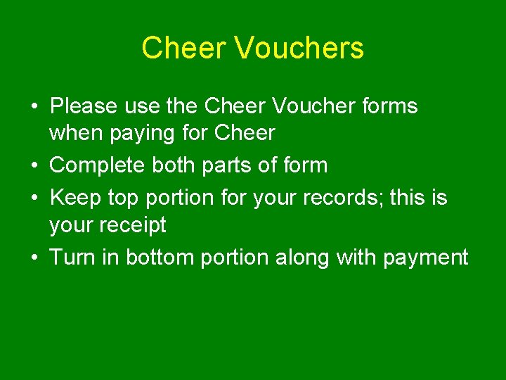Cheer Vouchers • Please use the Cheer Voucher forms when paying for Cheer •