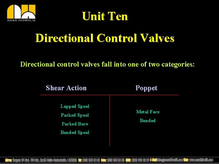 Unit Ten Directional Control Valves Directional control valves fall into one of two categories:
