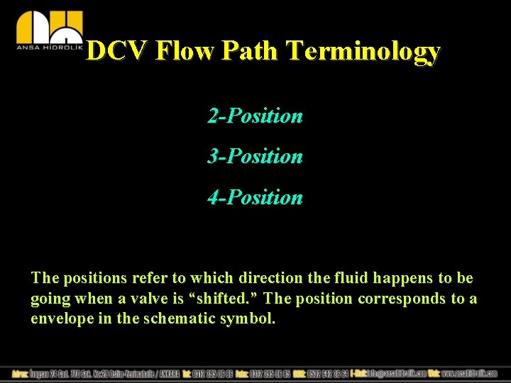 DCV Flow Path Terminology 2 -Position 3 -Position 4 -Position The positions refer to