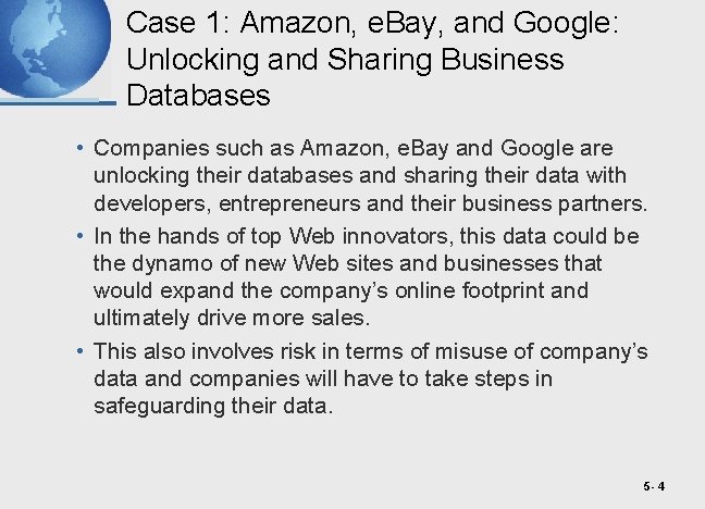 Case 1: Amazon, e. Bay, and Google: Unlocking and Sharing Business Databases • Companies