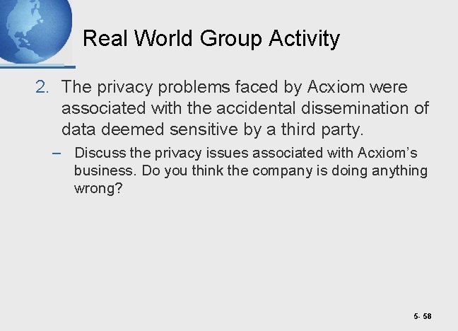 Real World Group Activity 2. The privacy problems faced by Acxiom were associated with