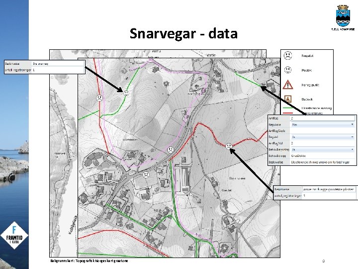 Snarvegar - data Bakgrunnskart: Topografisk Norgeskart graatone 9 