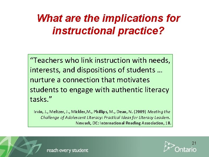 What are the implications for instructional practice? “Teachers who link instruction with needs, interests,