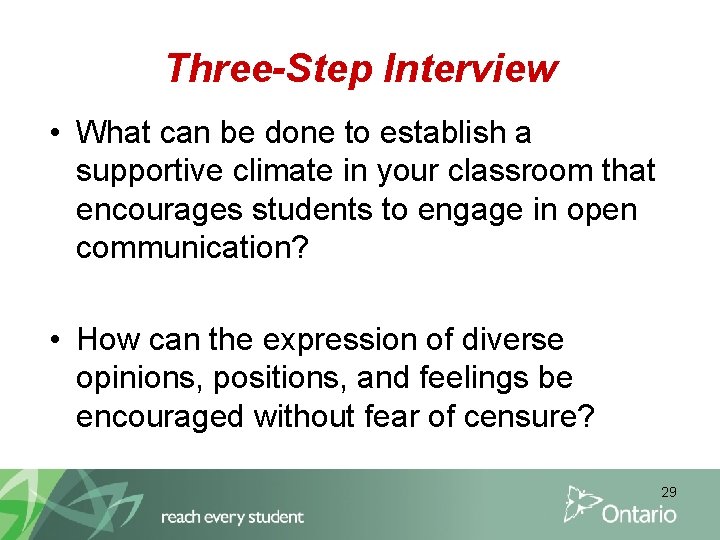 Three-Step Interview • What can be done to establish a supportive climate in your