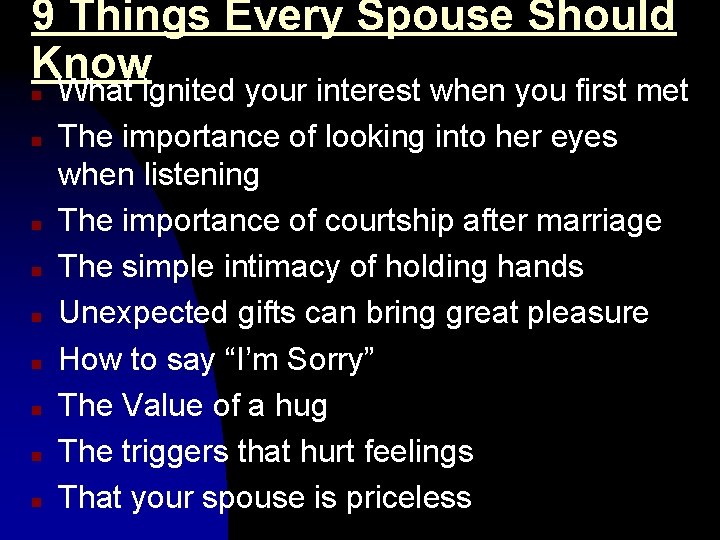9 Things Every Spouse Should Know n n n n n What ignited your