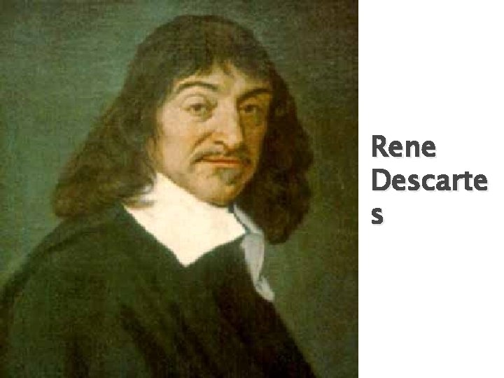 Rene Descarte s 
