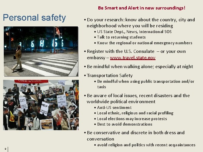 Be Smart and Alert in new surroundings! Personal safety • Do your research: know