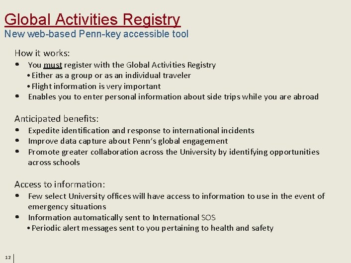 Global Activities Registry New web-based Penn-key accessible tool How it works: • You must