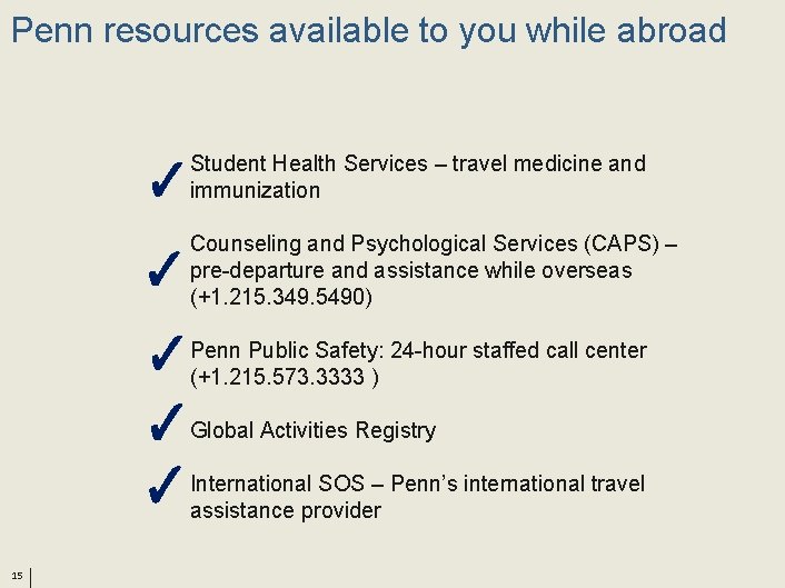 Penn resources available to you while abroad Student Health Services – travel medicine and