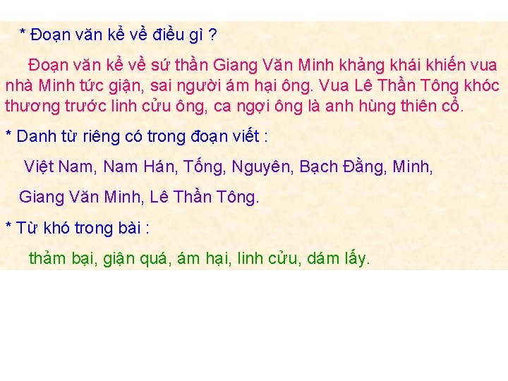 * Đoạn văn kể về điều gì ? Đoạn văn kể về sứ thần