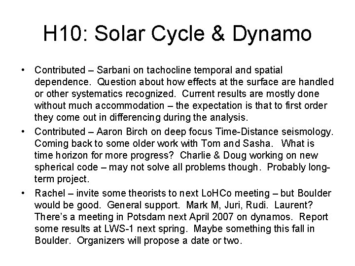 H 10: Solar Cycle & Dynamo • Contributed – Sarbani on tachocline temporal and
