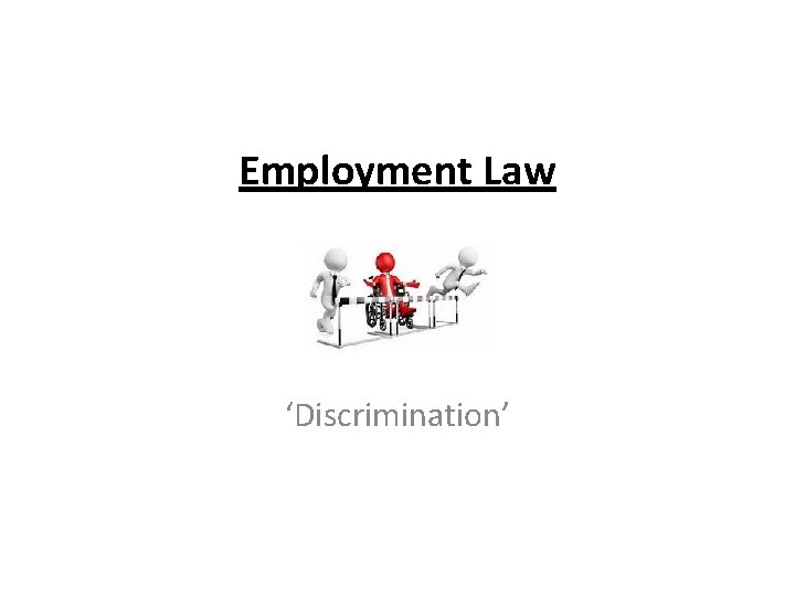 Employment Law ‘Discrimination’ 