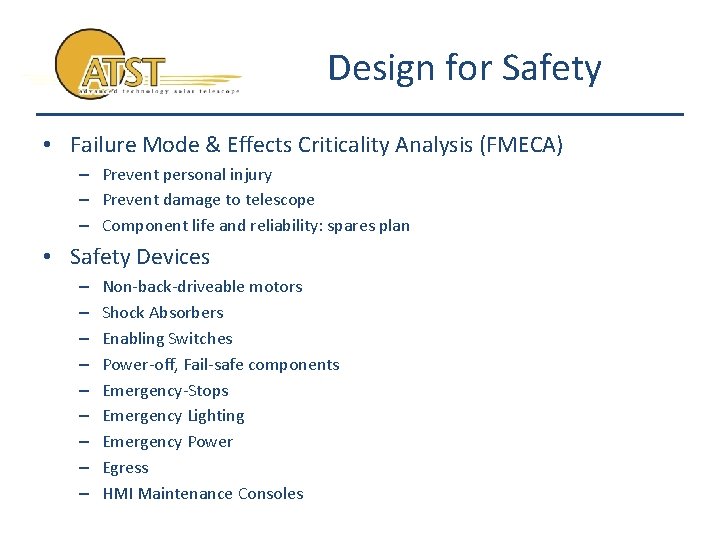 Design for Safety • Failure Mode & Effects Criticality Analysis (FMECA) – Prevent personal