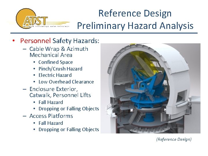 Reference Design Preliminary Hazard Analysis • Personnel Safety Hazards: – Cable Wrap & Azimuth