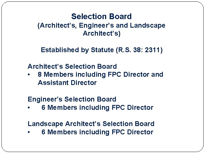 Selection Board (Architect’s, Engineer’s and Landscape Architect’s) Established by Statute (R. S. 38: 2311)