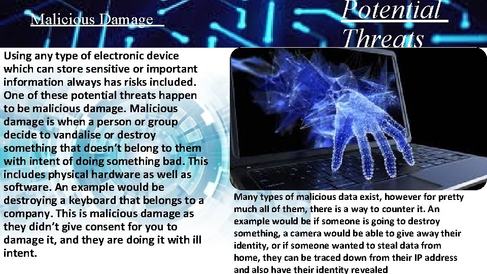 Malicious Damage Using any type of electronic device which can store sensitive or important