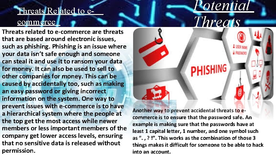 Threats Related to ecommerce Threats related to e-commerce are threats that are based around