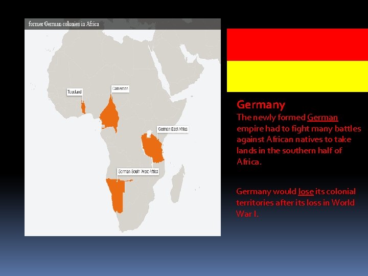 Germany The newly formed German empire had to fight many battles against African natives