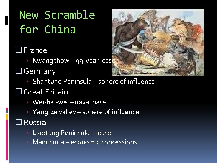 New Scramble for China � France › Kwangchow – 99 -year lease � Germany