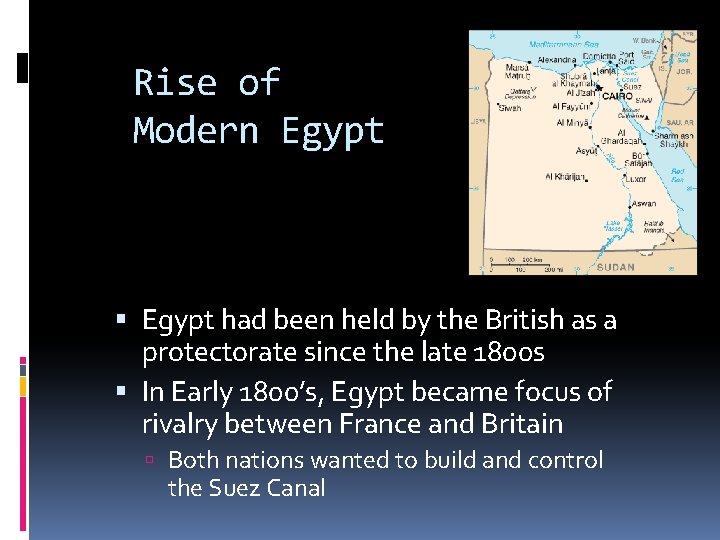 Rise of Modern Egypt had been held by the British as a protectorate since