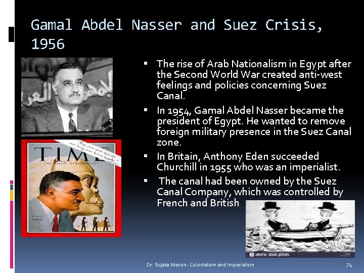 Gamal Abdel Nasser and Suez Crisis, 1956 The rise of Arab Nationalism in Egypt