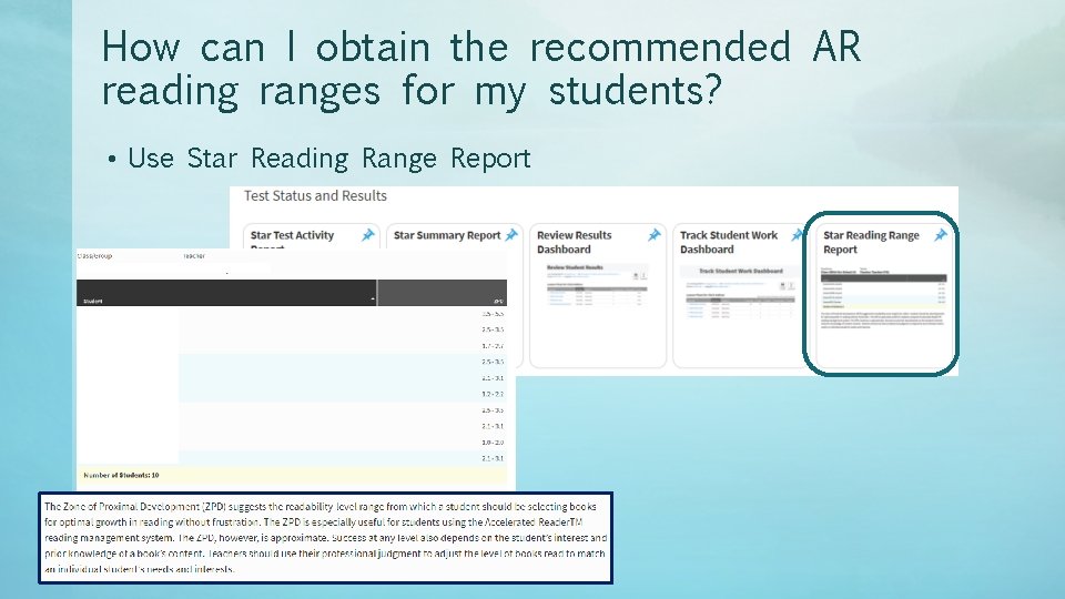 How can I obtain the recommended AR reading ranges for my students? • Use