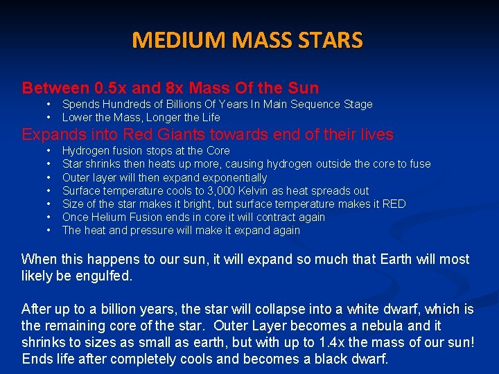 MEDIUM MASS STARS Between 0. 5 x and 8 x Mass Of the Sun