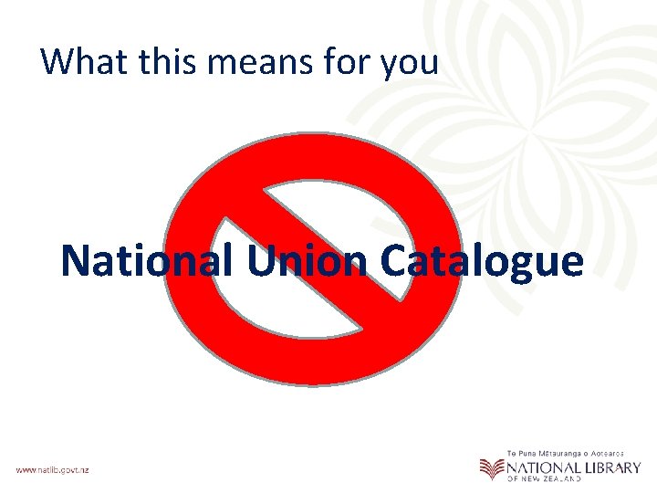 What this means for you National Union Catalogue 
